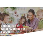 Look, See and Wonder Tour with a picture of an Educator and 4 children exploring lego.