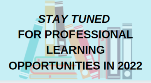 Stay tuned for professional learning opportunities in 2022 banner with books