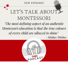 New Episode: Let's Talk About Montessori "The most defining aspect of an authentic Montessori education is that the true colours of every child are allowed to shine" - Minhaz Minhas
